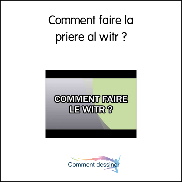 Comment faire la priere al witr